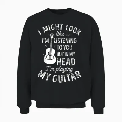 I Might Look Like I'm Listening to You Funny Guitar Music T-Shirt Small Unisex Sweatshirt - Black