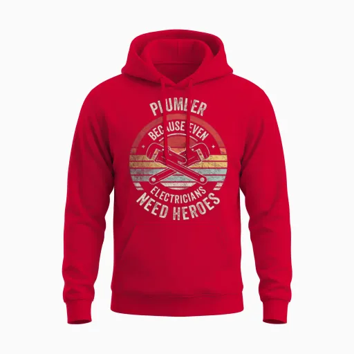 Plumber Because Even Electricians Need Heroes Unisex Hoodie in Red
