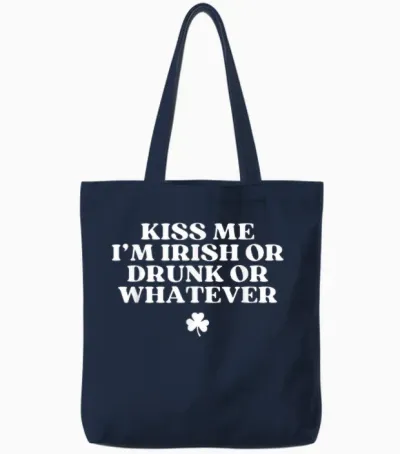 Kiss Me I'm Irish or Drunk or Whatever Funny St Patricks Day Tote Bags - Navy