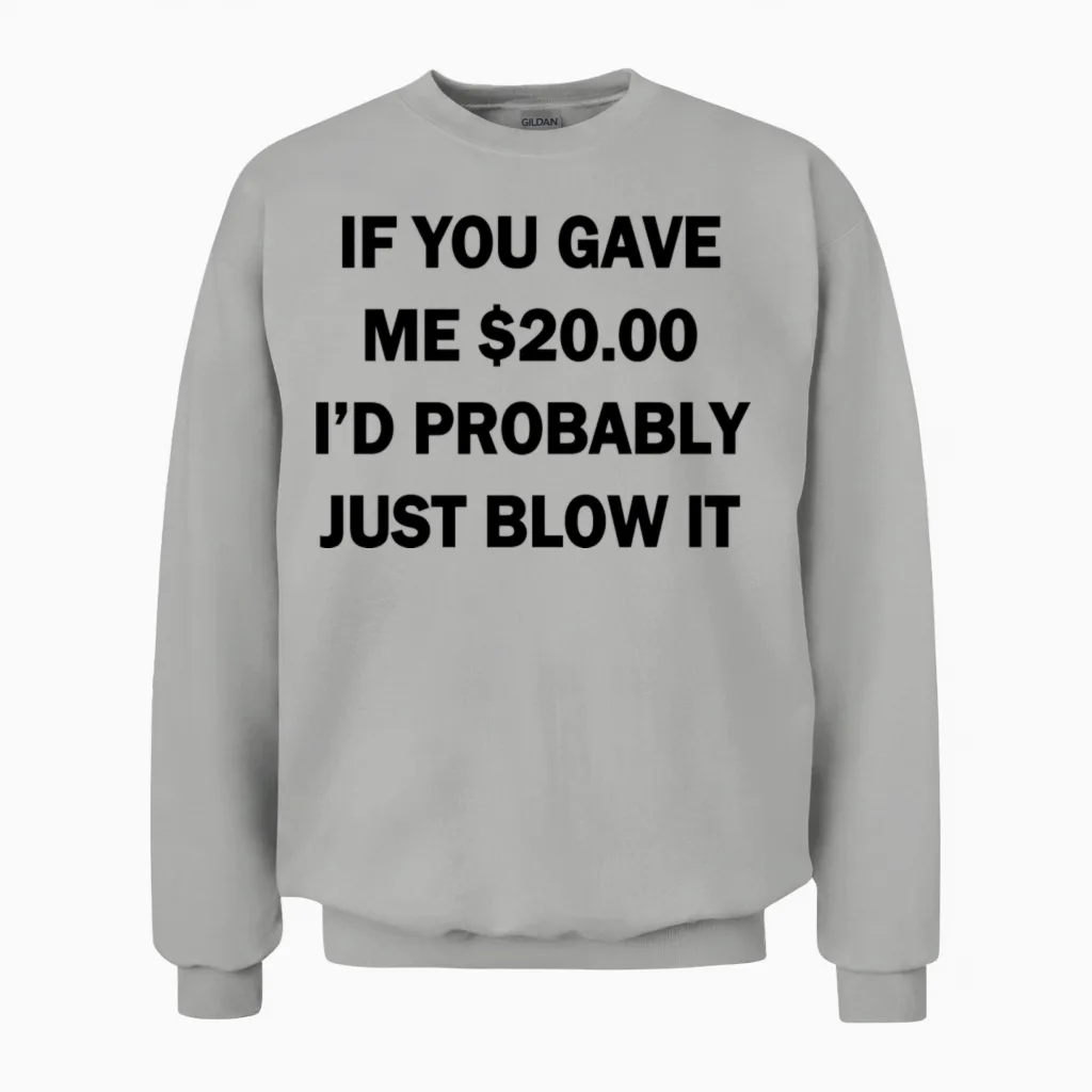 0255 - $20.00 Blow Unisex Sweatshirt in Ash