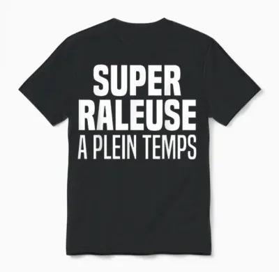 Railer Full Time Humor Super Raleuse Full Time T-Shirt, Black, S Unisex T-Shirt - Black
