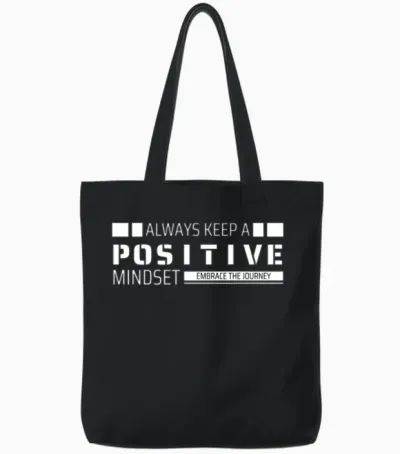 Always Keep a Positive Mindset Tote Bags - Black