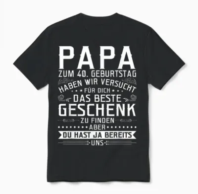Papa Gift Quote 40th Birthday Unisex T-Shirt - Black