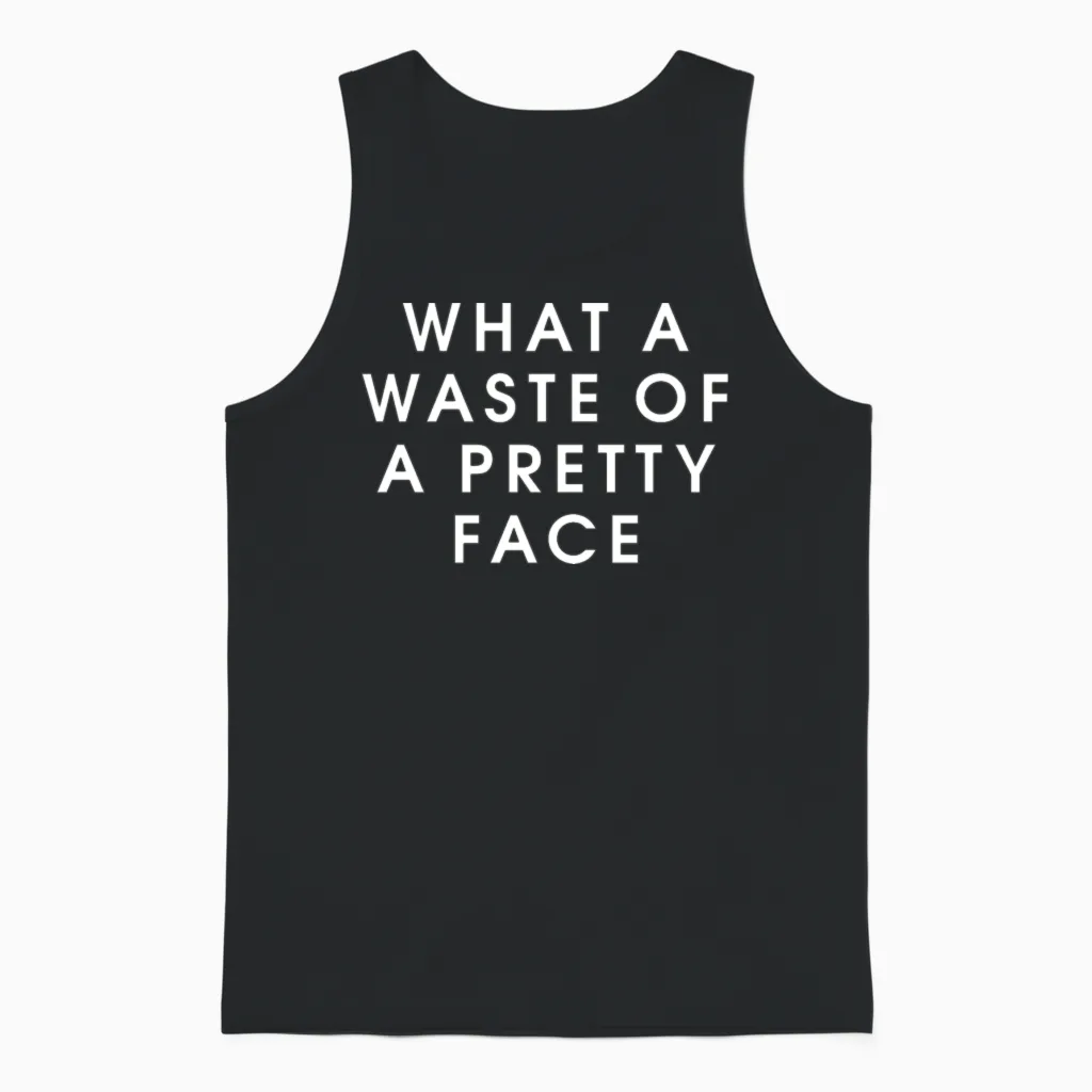 A Waste of a Pretty Face Unisex Tank Top in Black