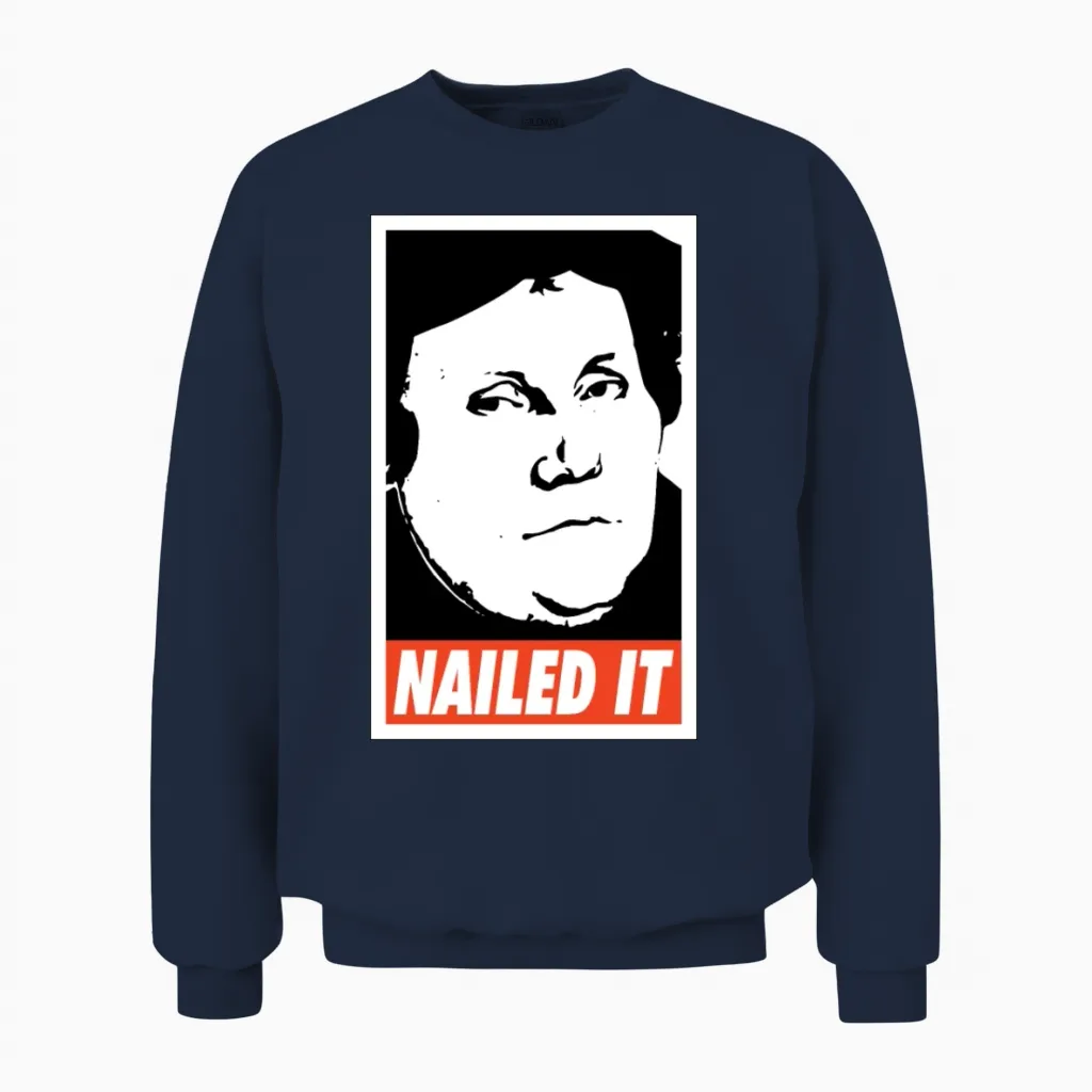 Nailed It Martin Luther Unisex Sweatshirt in Navy
