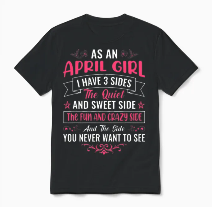 As an April Girl - Girl Unisex T-Shirt in Black