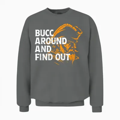 Bucc Around and Find Out - Funny Tee Design Unisex Sweatshirt - Graphite Heather