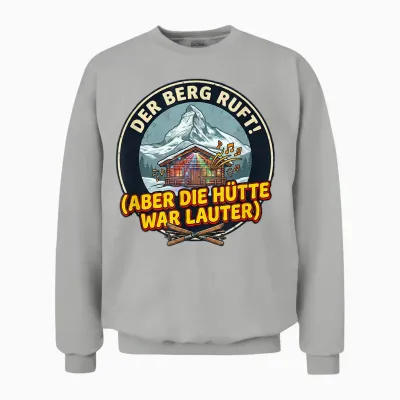 T-Shirt with German Text "der Berg Ruft - Apres Ski" Unisex Sweatshirt - Ash
