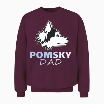 Pomsky for Dad Funny Dog Pomsky Lovers Funny Unisex Sweatshirt - Maroon