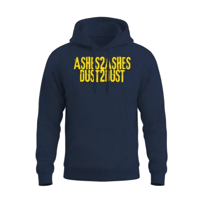 Ashes to Ashes Dust to Dust Unisex Hoodie - Navy