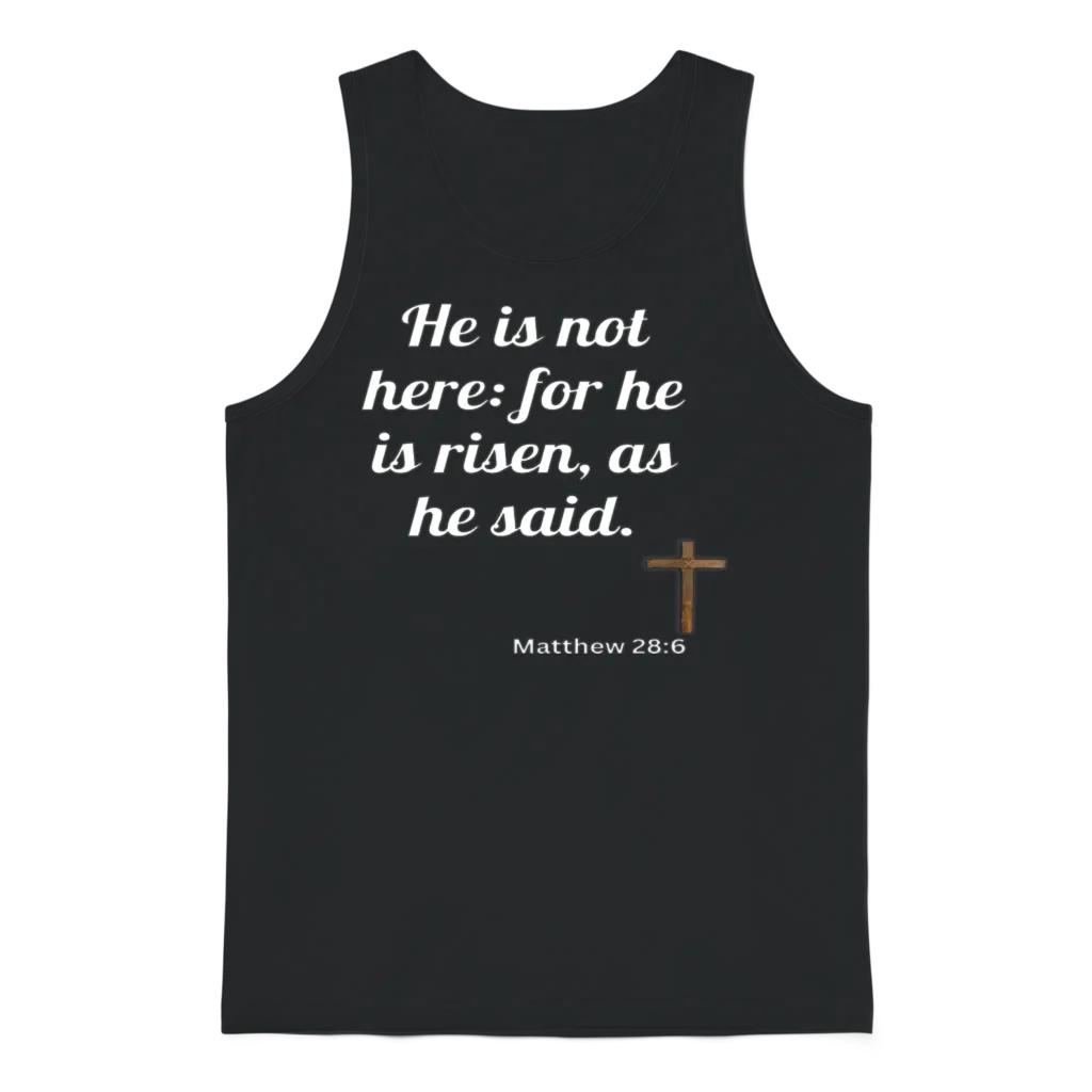 He Is Risen Bible Verse & Scripture Unisex Tank Top - Black
