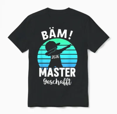 Bäm Master Geschafft 2026 Masterabschluss Unisex T-Shirt - Black