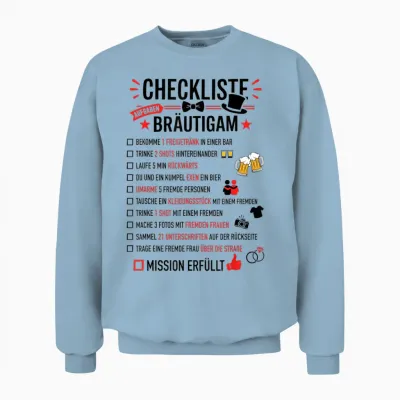Jga Checkliste Bräutigam Aufgaben Junggesellenabschied Unisex Sweatshirt - Light Blue