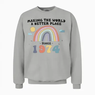 Making the World a Better Place Since 1974, 49th Unisex Sweatshirt - Ash