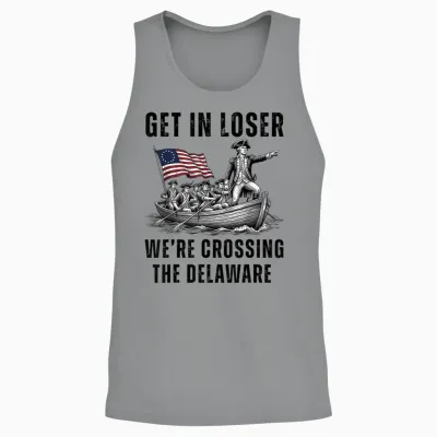 Get in Loser We're Crossing the Delaware Funny 4th of July Unisex Tank Top - Sport Grey