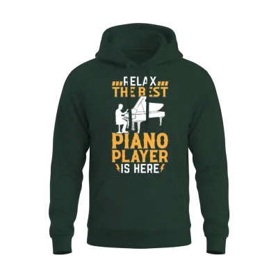 Relax the Best Piano Player Is Here - Pianist Keyb Unisex Hoodie - Forest