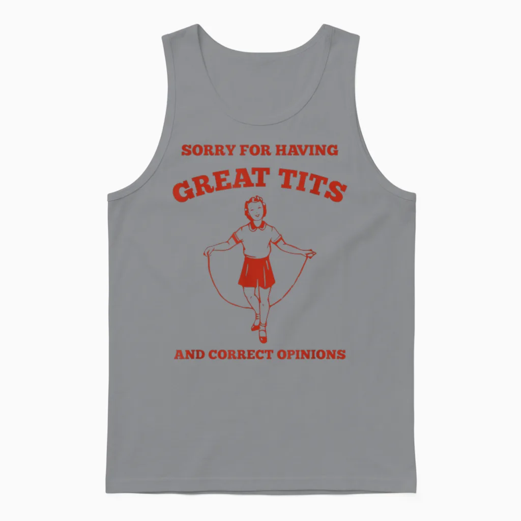 "sorry for Having Great Tits and Correct Opinions" Feminist Unisex Tank Top in Sport Grey