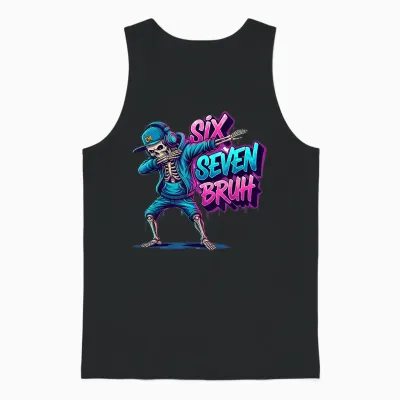 67 Funny Kids Meme Gen Alpha 6 7 Skeleton Six Seven Bruh Unisex Tank Top - Black
