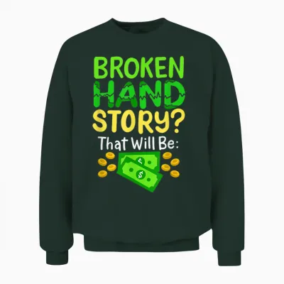Drôle De Chirurgie De La Main Cassée Unisex Sweatshirt - Forest