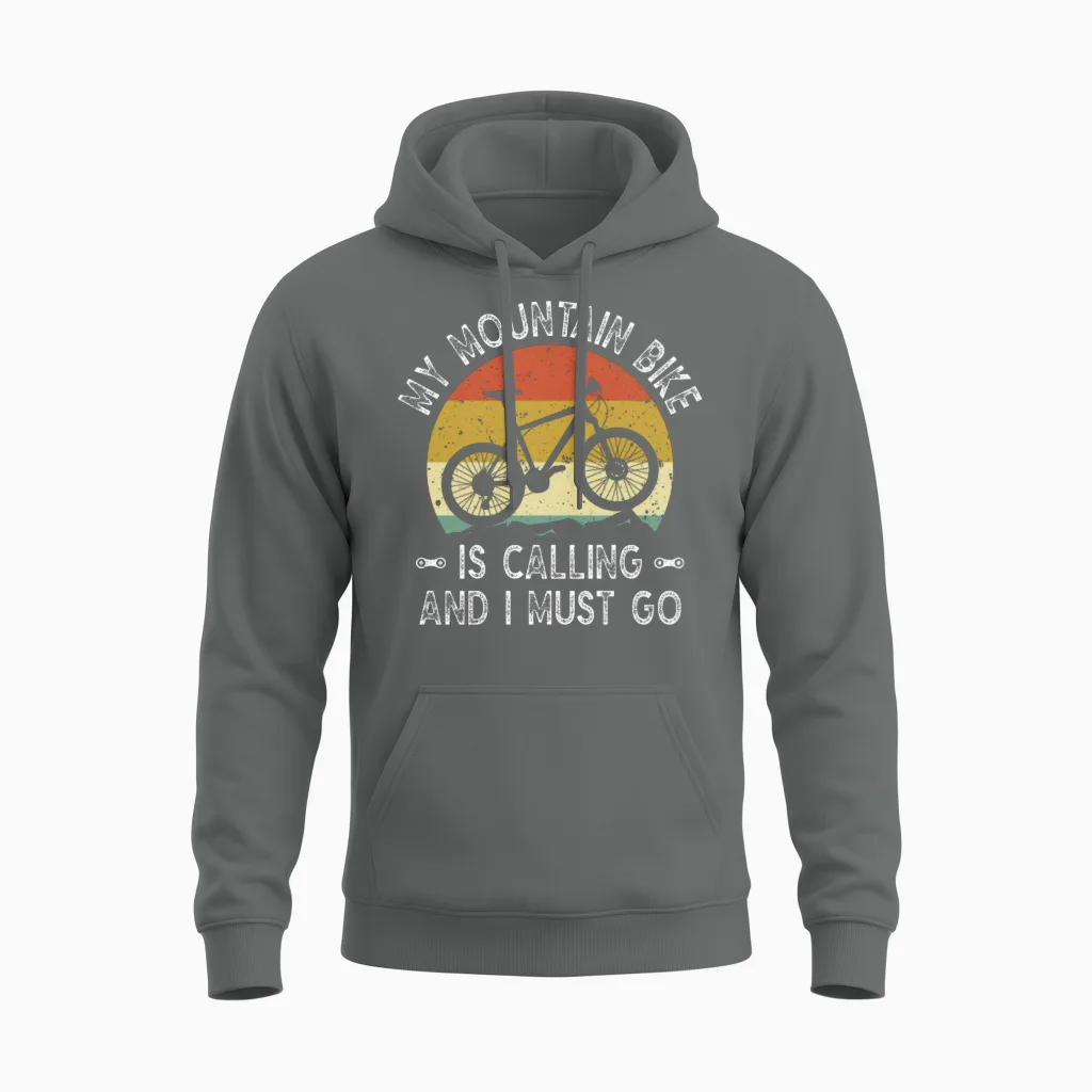 My Mountain Bike Is Calling and I Most Go Unisex Hoodie in Graphite Heather