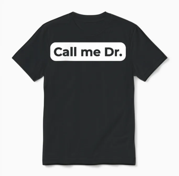 Call Me Dr Dissertation Phd Graduate Funny Phd T-Shirt, Black, S Unisex T-Shirt in Black