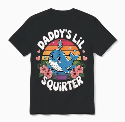 Inappropriate Funny Daddy's Lil Squirter Embarrassing Women T-Shirt, Black, S Unisex T-Shirt - Black