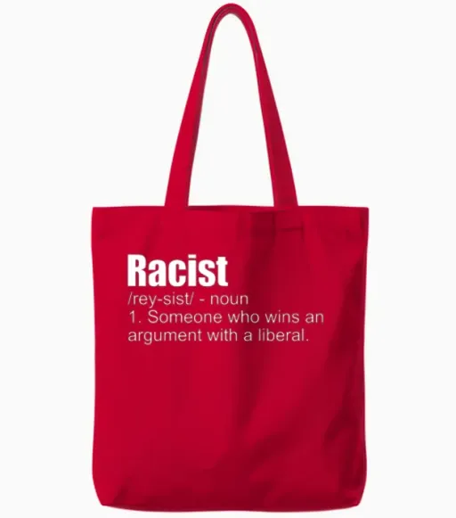 Racist Definition Funny Racist Definition Racist Tote Bags in Red
