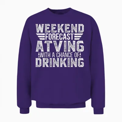 Atv Riding Atving and Drink T-Shirts Unisex Sweatshirt - Purple