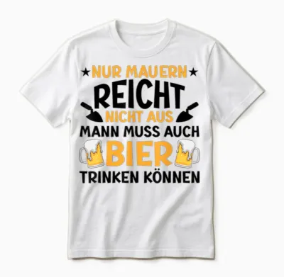Maurer Bier Männer Herren Lustiger Spruch Unisex T-Shirt - White
