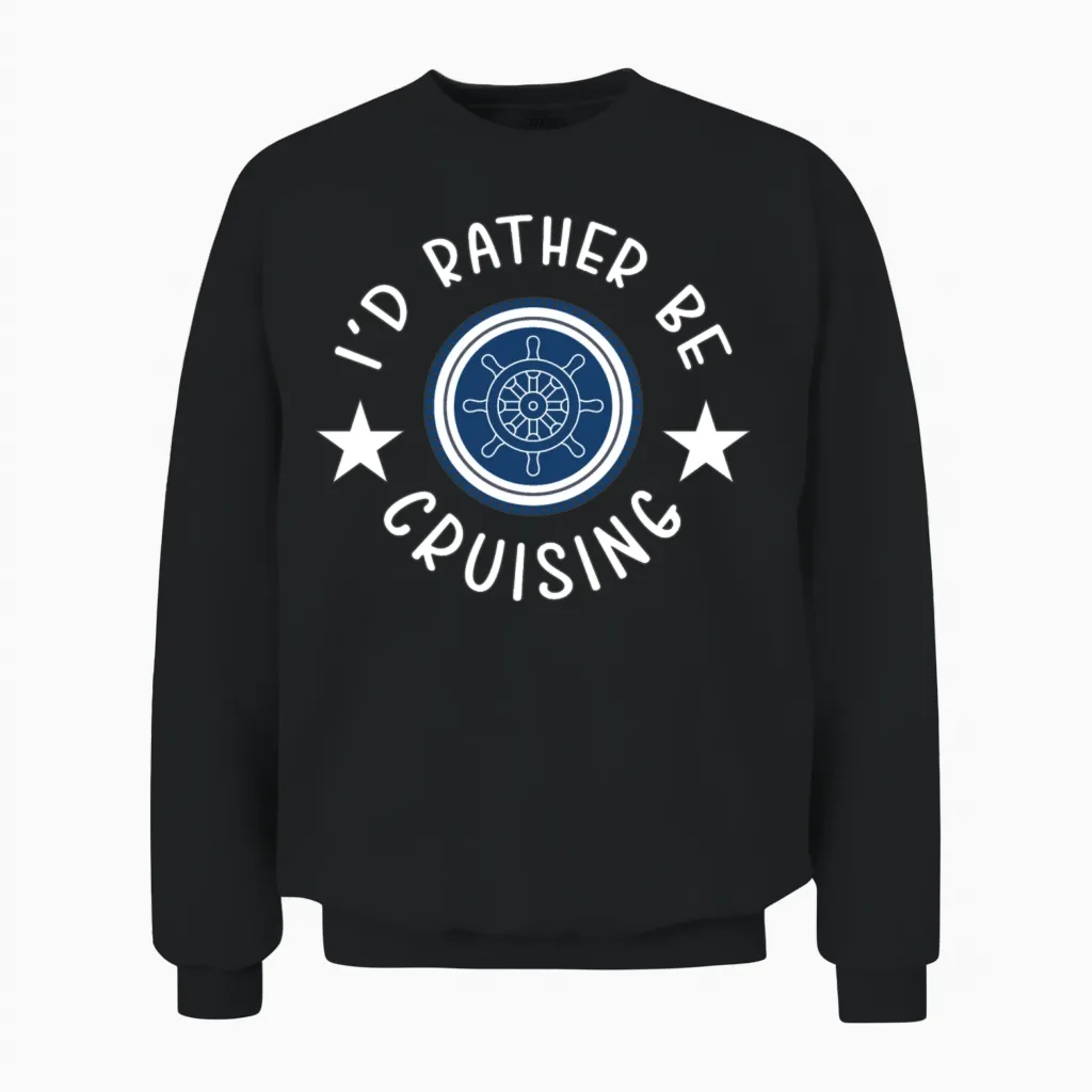 Rather Be Cruising Cruise Ship Unisex Sweatshirt in Black