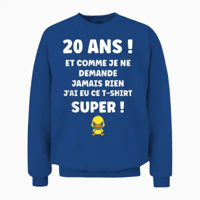 Idée Nul Humour 20 Ans Rigolo Drôle Anniversaire 20 Ans Unisex Sweatshirt - Royal