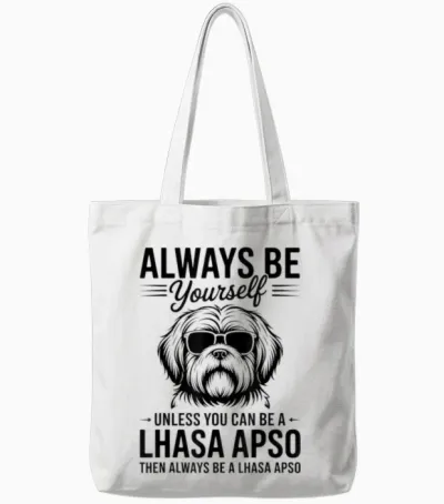 Be a Lhassa Apso Dog Funny Lhassa Apso Tote Bags - White