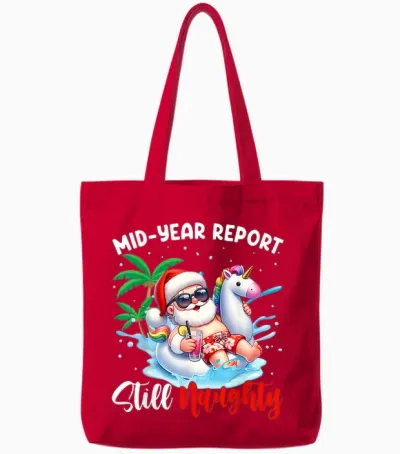 Mid Year Report Still Naughty Funny Christmas in July Santa Tote Bags - Red