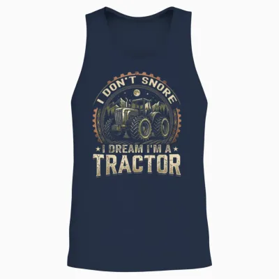 Ich Schnarche Nicht, Ich Träume, Ich Bin Ein Traktor, Lustiger Farmer Unisex Tank Top - Navy