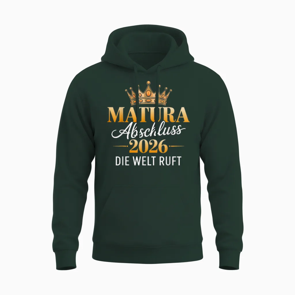 Matura 2026 Abschluss Die Welt Ruft Unisex Hoodie in Forest