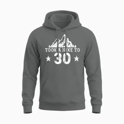 Took a Hike to 30 - Hiking 30th Birthday Hiker Unisex Hoodie - Graphite Heather