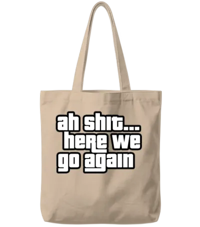 Here We Go Again Meme Tote Bags - Natural