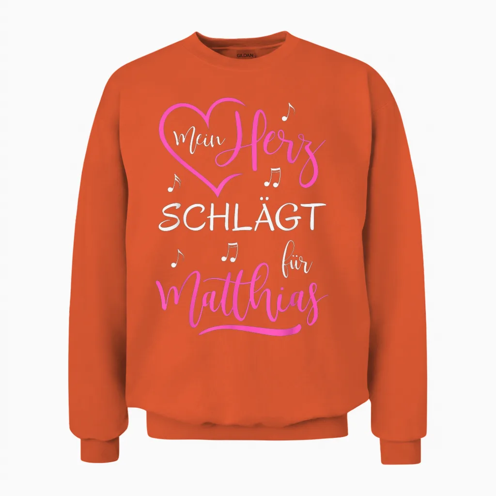 Mein Herz Schlägt Für Matthias I Love Ich Liebe Matthias Unisex Sweatshirt in Orange