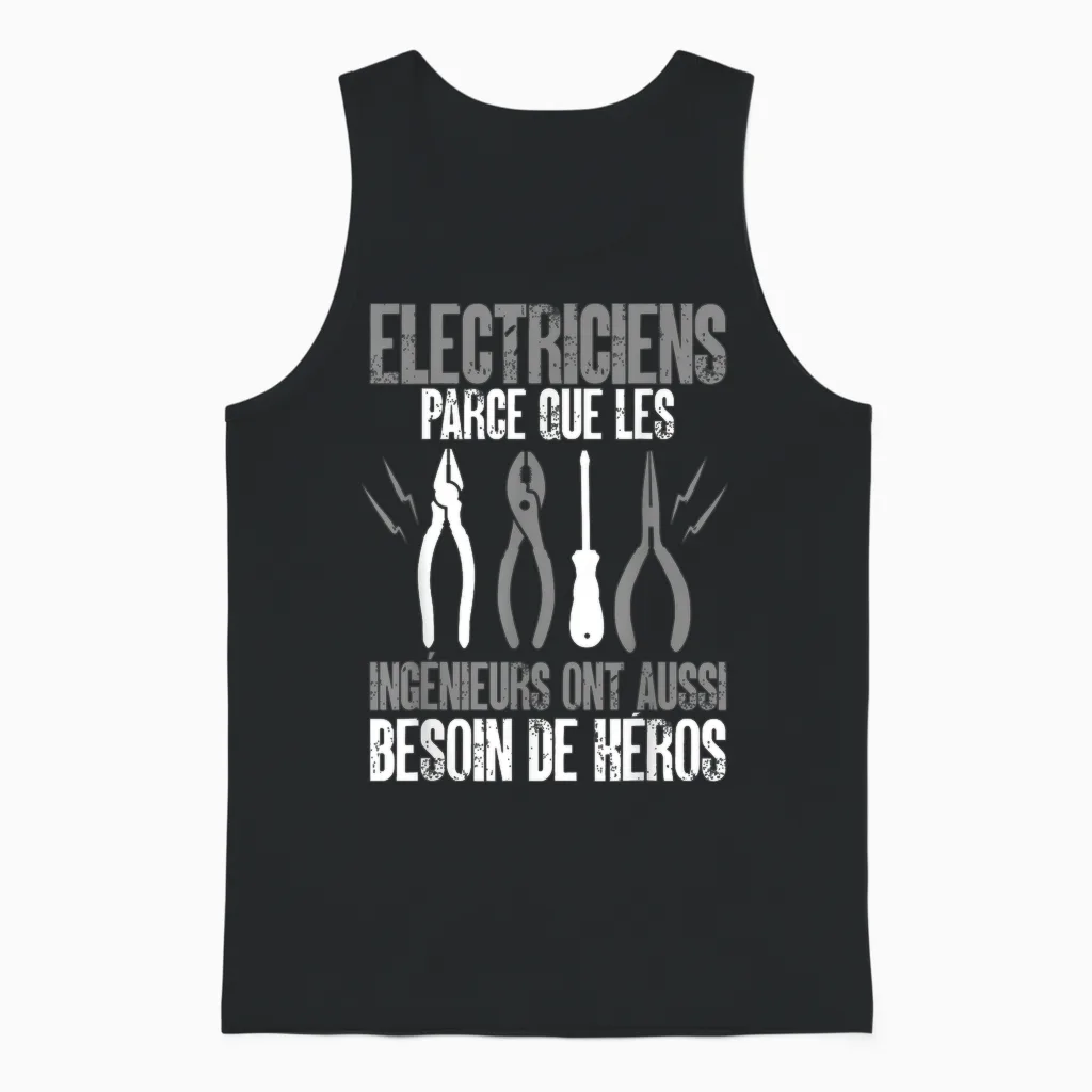 Electrician Funny Engineers Also Need Hero T-Shirt, Black, S Unisex Tank Top in Black
