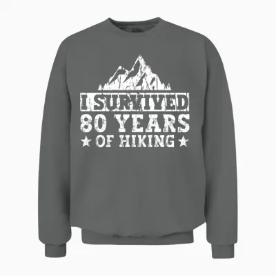 I Survived 80 Years of Hiking - Hiking 80th Unisex Sweatshirt - Graphite Heather