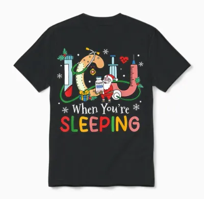 When You're Sleeping Funny Icu Nurse Christmas Unisex T-Shirt - Black