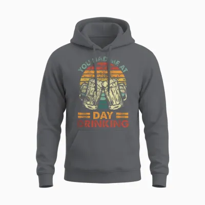 You Had Me at Day Drinking Alcohol Drinking Unisex Hoodie - Charcoal