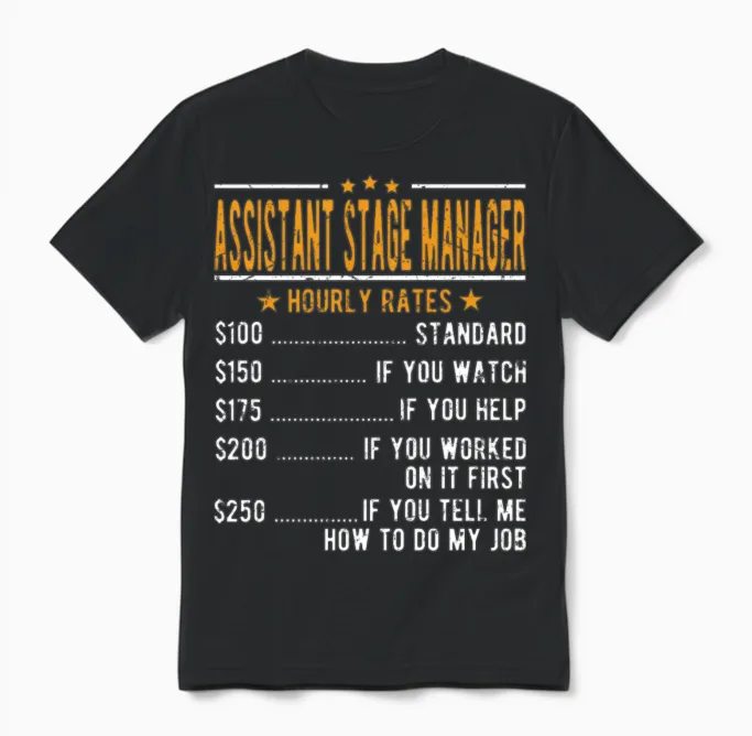 Assistant Stage Manager Hourly Rates Unisex T-Shirt in Black
