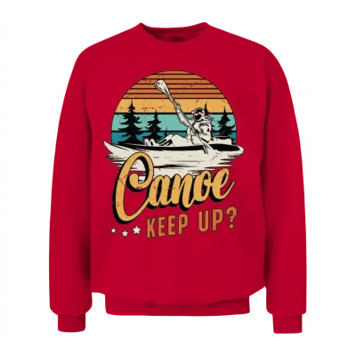 Canoe Keep Up Loves Boating Rower Kayaker Canoeing Unisex Sweatshirt - Red