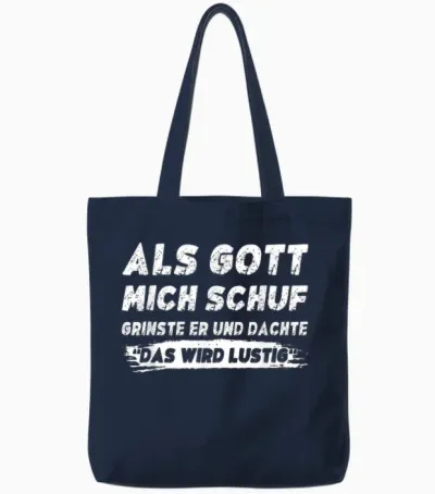 Lustig Herren Sprüche Als Gott Mich Schuf Grinste Er Tote Bags - Navy