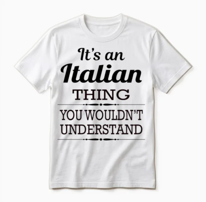 It's an Italian Thing You Wouldn't Understand Unisex T-Shirt - White