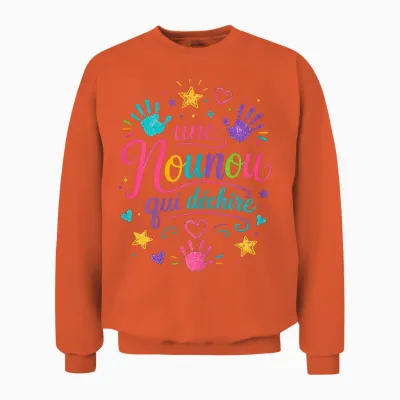 Cadeau Nounou Qui Déchire Original Nourrice Drole Babysitter Unisex Sweatshirt - Orange