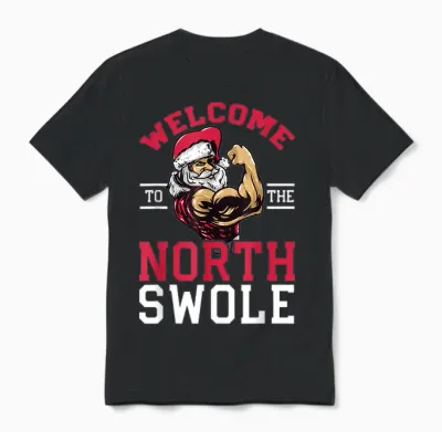 Funny Christmas Weightlifting Workout T-Shirt North Swole Unisex T-Shirt - Black