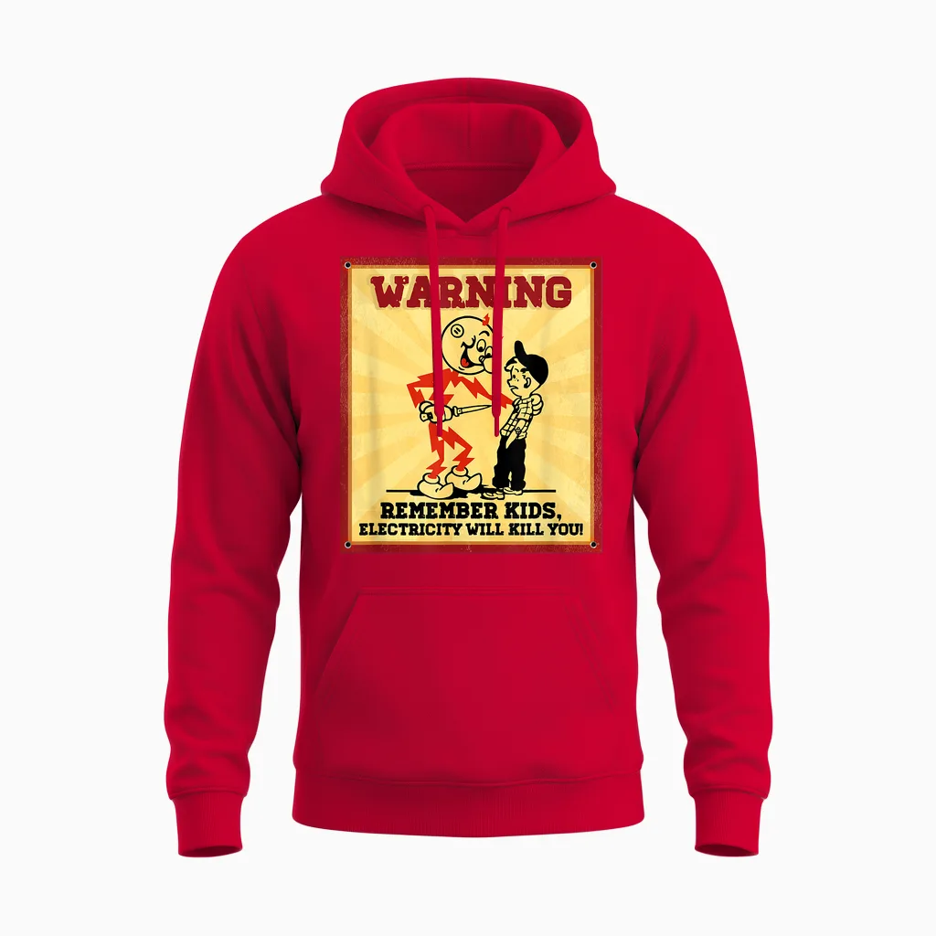 Funny Electrician Remember Kids Electricity Will Kill You Unisex Hoodie in Red