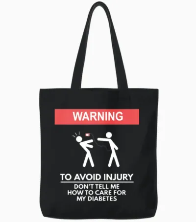 Don T Tell Me How Tavo Care for My Diabetes Tote Bags - Black